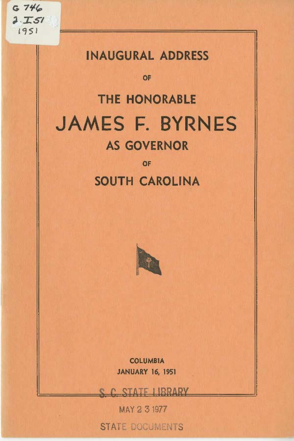 Inaugural address of South Carolina Governor, James F. Byrnes